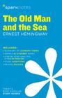 The Old Man and the Sea Sparknotes Literature Guide: Volume 52 Cover Image