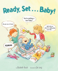 Ready, Set . . . Baby! By Elizabeth Rusch, Qin Leng (Illustrator) Cover Image
