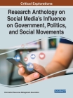 Research Anthology on Social Media's Influence on Government, Politics, and Social Movements By Information R. Management Association (Editor) Cover Image