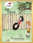 Aggie Over The Fence By Tom and Erica White, Natalie Marino (Illustrator) Cover Image
