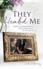 They Healed Me Cover Image