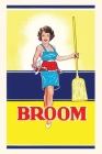 Vintage Journal Broom Label, Sexy Housewife By Found Image Press (Producer) Cover Image