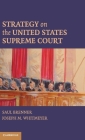 Strategy on the United States Supreme Court By Saul Brenner, Joseph Whitmeyer Cover Image
