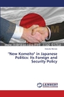 ''New Komeito'' in Japanese Politics: Its Foreign and Security Policy Cover Image