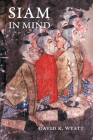 Siam in Mind By David K. Wyatt Cover Image