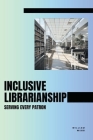 Inclusive Librarianship: Serving Every Patron Cover Image