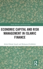 Economic Capital and Risk Management in Islamic Finance (Islamic Business and Finance) Cover Image
