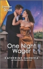 One Night Wager: An Emotional Enemies to Lovers Romance By Katherine Garbera Cover Image
