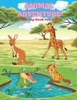 ANIMAL ADVENTURE - Coloring Book For Kids: Sea Animals, Farm Animals, Jungle Animals, Woodland Animals and Circus Animals By Anna Shenton Cover Image