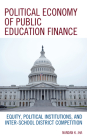 Political Economy of Public Education Finance: Equity, Political Institutions, and Inter-School District Competition Cover Image