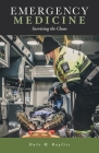 Emergency Medicine: Surviving the Chaos By Dale M. Bayliss, Darlene Atkinson (Editor) Cover Image