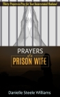 Prayers of a Prison Wife: Thirty Prayers to Pray for Your Incarcerated Husband Cover Image