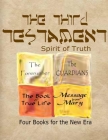 The Third Testament-Spirit of Truth: The Forerunner, The Guardian, The Book of True Life, Message from Mary Cover Image
