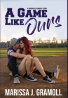 A Game Like Ours By Marissa J. Gramoll Cover Image