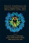 Biocomputing 2015 - Proceedings of the Pacific Symposium By Russ B. Altman (Editor), A. Keith Dunker (Editor), Lawrence Hunter (Editor) Cover Image