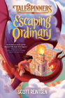 Escaping Ordinary (Talespinners #2) By Scott Reintgen Cover Image