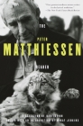 The Peter Matthiessen Reader By Peter Matthiessen, Mckay Jenkins (Introduction by) Cover Image