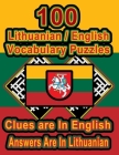 100 Lithuanian/English Vocabulary Puzzles: Learn and Practice Lithuanian By Doing FUN Puzzles!, 100 8.5 x 11 Crossword Puzzles With Clues In English, By On Target Publishing Cover Image