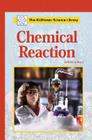 Chemical Reaction (Kidhaven Science Library) By Roberta Baxter, Renee Kirchner Cover Image