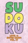 Sudoku Level 4: Super Hard! Vol. 27: Play 9x9 Grid Sudoku Super Hard Level 4 Volume 1-40 Play Them All Become A Sudoku Expert On The R By Sophia Numerik Cover Image