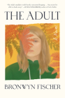 The Adult: A Novel Cover Image