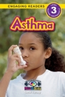 Asthma: Understand Your Mind and Body (Engaging Readers, Level 3) Cover Image