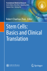 Stem Cells: Basics and Clinical Translation (Translational Medicine Research #1) By Robert Chunhua Zhao (Editor) Cover Image