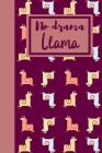 No Drama LLama: Useful Funny Notebook for All Ladies Who Love Drama And The Performing Arts By Owthornes Notebook Cover Image