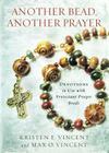 Another Bead, Another Prayer: Devotions to Use with Protestant Prayer Beads By Kristen E. Vincent, Max O. Vincent Cover Image