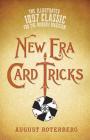 New Era Card Tricks: The Illustrated 1897 Classic for the Modern Magician Cover Image