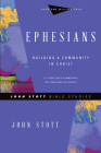 Ephesians: Building a Community in Christ (John Stott Bible Studies) Cover Image