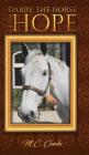 Darby, the Horse from Hope By M. C. Combs Cover Image