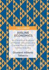 Airline Economics: An Empirical Analysis of Market Structure and Competition in the Us Airline Industry Cover Image