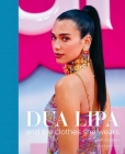 Dua Lipa: And the Clothes She Wears Cover Image