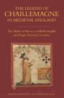 The Legend of Charlemagne in Medieval England: The Matter of France in Middle English and Anglo-Norman Literature (Bristol Studies in Medieval Cultures #8) By Phillipa Hardman, Marianne Ailes Cover Image