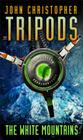 The White Mountains (The Tripods #1) By John Christopher Cover Image