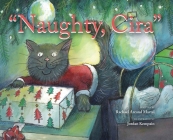 Naughty, Cira By Rachael A. Martel, Jordan J. Kempain (Illustrator), Jordan J. Kempain (Designed by) Cover Image
