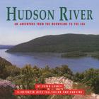 Hudson River: An Adventure from the Mountains to the Sea By Peter Lourie Cover Image