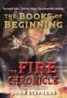 The Fire Chronicle (Books of Beginning #2) By John Stephens Cover Image