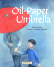 Oil-Paper Umbrella By Lu Xu, Anastasia Arkhipova (Illustrator) Cover Image