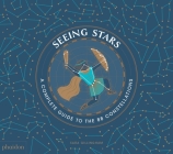 Seeing Stars: A Complete Guide to the 88 Constellations Cover Image