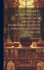 Hermetis Aegyptiorum, Et Chemicorum Sapientia Ab Hermanni Conringii Animadversionibus Vindicata Cover Image