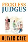 Feckless Judges By Oliver Kaye Cover Image