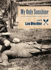 My Only Sunshine By Lou Dischler Cover Image
