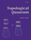 Topological Quantum By Steven H. Simon Cover Image