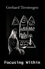 Focusing Within By Gerhard Tersteegen, Portaïtissa Convent (Editor), Guram Kochi (Translator) Cover Image