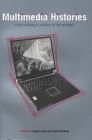 Multimedia Histories: From the Magic Lantern to the Internet (Exeter Studies in Film History) Cover Image