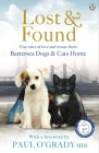 Lost and Found: True Tales of Love and Rescue from Battersea Dogs & Cats Home By Battersea Dogs & Cats Home Cover Image