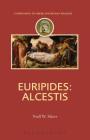 Euripides: Alcestis (Companions to Greek and Roman Tragedy) By Niall W. Slater Cover Image