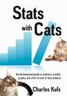 Stats with Cats: The Domesticated Guide to Statistics, Models, Graphs, and Other Breeds of Data Analysis Cover Image